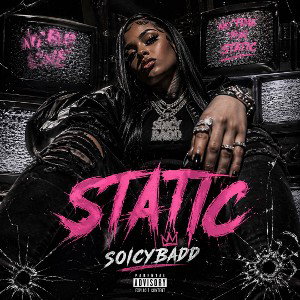 “Static” - SoIcyBadd