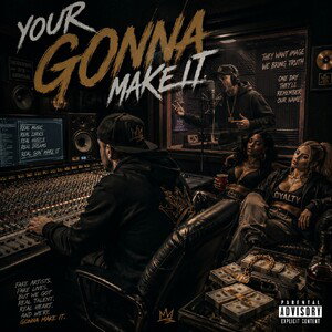 Your Gonna Make It feat. Reverrb