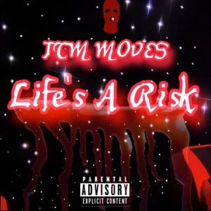 Life’s A Risk