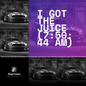I got the Juice (7:50:44 AM)