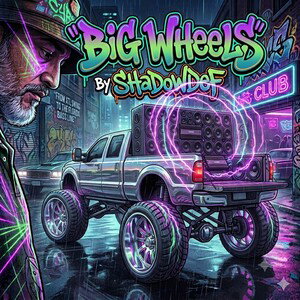 BiG WHeeLS