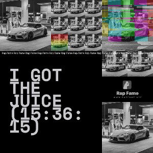 I got the Juice (15:36:15)