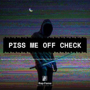 piss me off check 