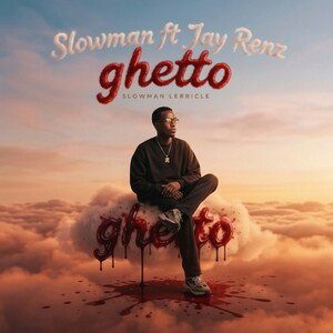 Slowman ft Jay Renz ghetto sorry 