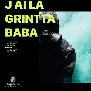 j ai la grintta baba