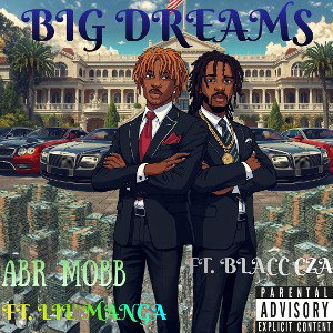 BIG DREAMS (Ft. Blacc Cza)