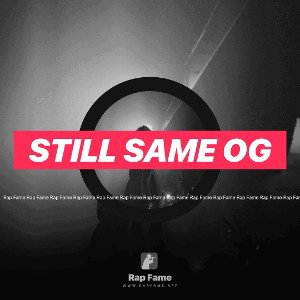 still same og 