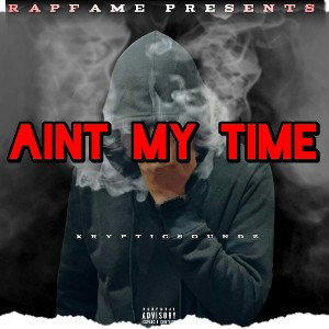 Ain't My Time