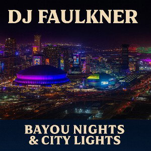 Bayou Nights and City Lights