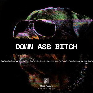 down ass bitch 