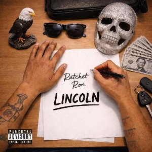 Ratchet Ron - Lincoln (Freestyle)