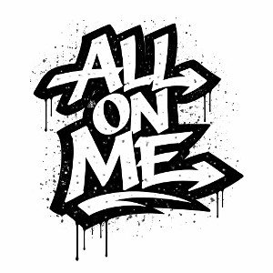 All on me