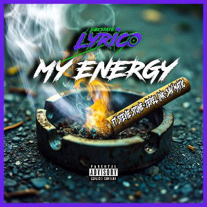 Box-State Lyrico - My Energy Ft (Stevie Stone)(Jerel Ink)(Sav-Matic)
