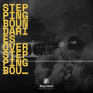 Stepping boundaries over stepping boundaries yea over stepping boundaries