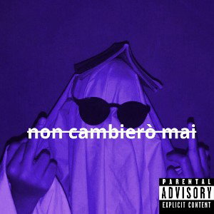 non cambierò mai