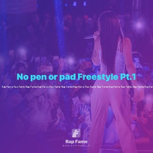 No pen or pad Freestyle Pt.1