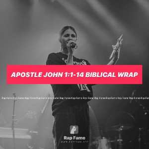 Apostle John 1:1-14 Biblical Rap