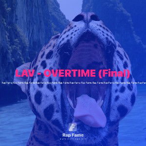 LAV - OVERTIME (Final)