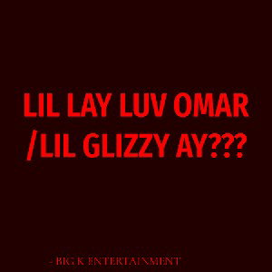 lil lay luv Omar