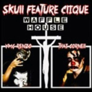 WAFFLE HOUSE -Skull Fracture Clique (Thai Cornell + YMG Renzo)