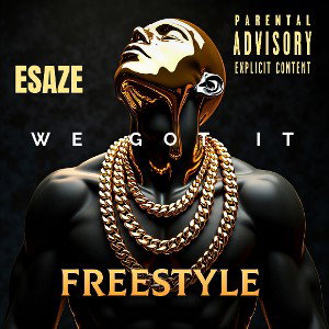 We Got It Freestyle