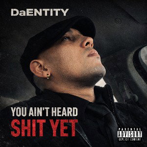 You Ain’t Heard Shit Yet