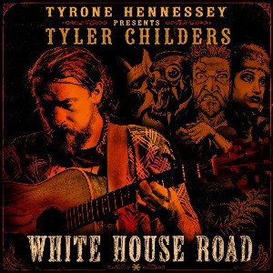 Tyler Childers-white house road