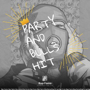 PARTY AND BULLSHIT 