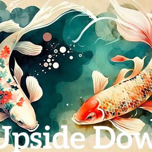 UPSIDE DOWN