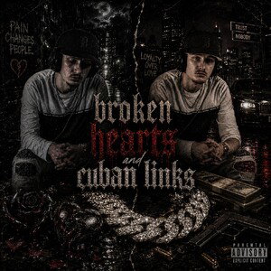 Broken Hearts And Cuban Links