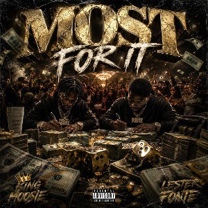 King Moosie - the Most for it (feat. @lesterfonte)