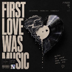 First Love was music