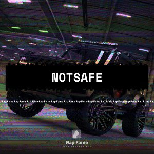 notsafe