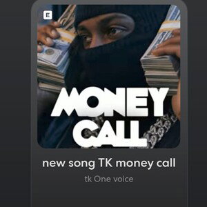 new song TK money call 