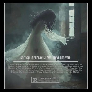 CRITICAL & PRECIOUS LOVE I HAVE FOR YOU