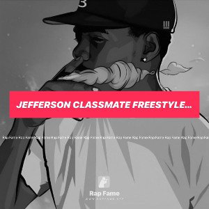 Jefferson classmate freestyle diss 