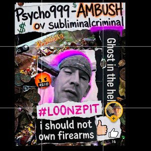 Psycho999 - AMBUSH OV subliminalcriminal 
