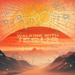 WALKING WITH JESUS 