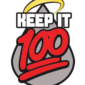 KEEP IT 100