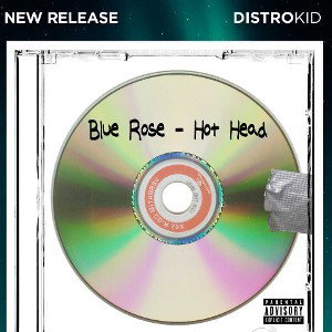 Blue Rose - Hot Head