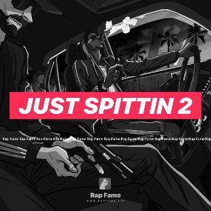 Just Spittin 2