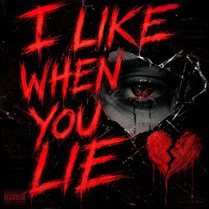 I like when you lie 