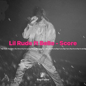 Lil Rude ft Bello - Score