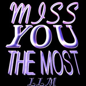 Miss You Most