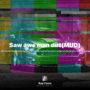 Saw awe man dirt(MUD)
