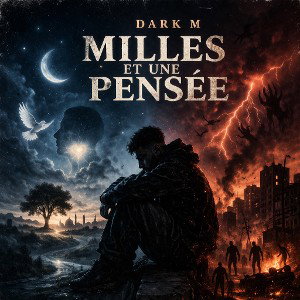 DARK M MILLES ET UNE PENSÉE