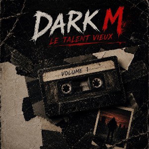 DARK M LE TALENT VIEUX
