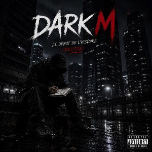 DARK M LE DÉBUT DE L'HISTOIRE (FREESTYLE)