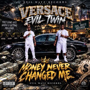 MONEY NEVER CHANGED ME