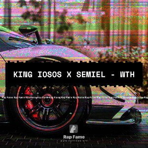 King Iosos x Semiel - wth